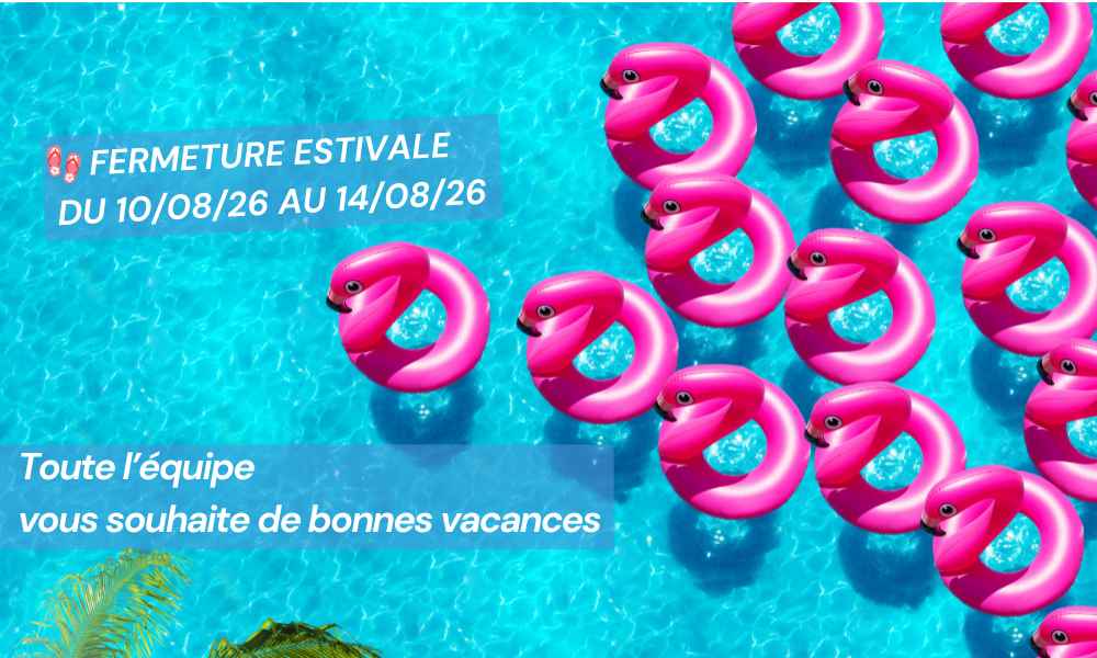 Fermeture estivale